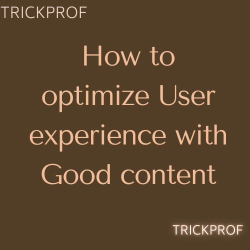 How to Optimize User Experience with Good Content